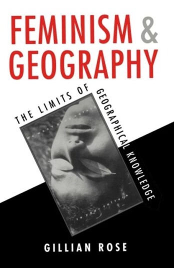Feminism And Geography Av Gillian (Professor Of Cultural Geography The Open University) Rose