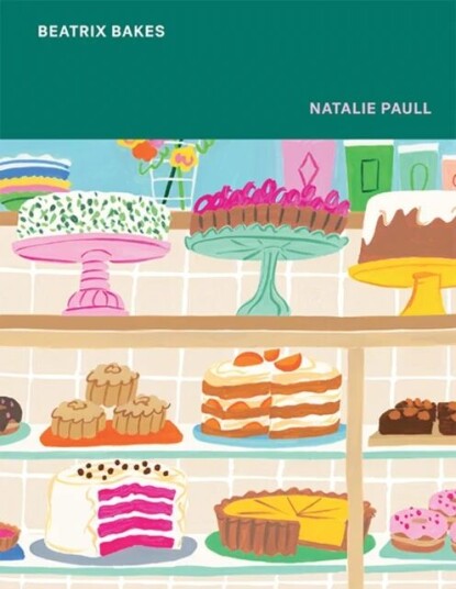 Beatrix Bakes Av Natalie Paull