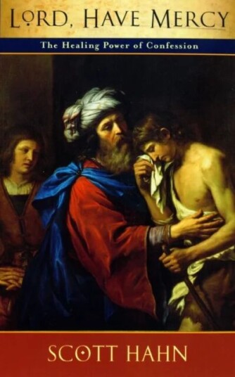 Lord, Have Mercy Av Scott W. Hahn Lord, Have Mercy Av Scott W. Hahn