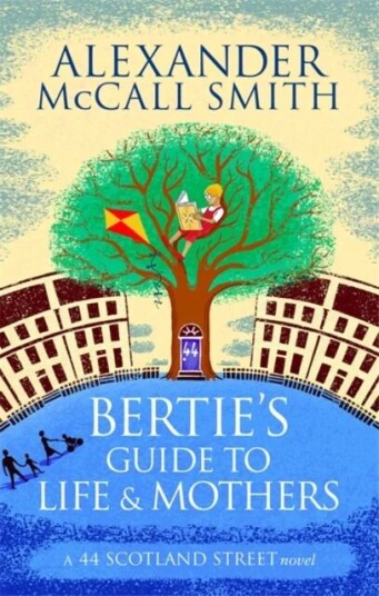 Bertie'S Guide To Life And Mothers Av Alexander Mccall Smith