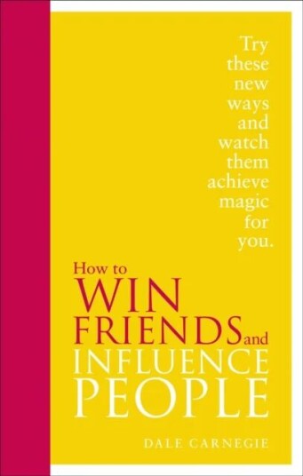 How To Win Friends And Influence People Av Dale Carnegie