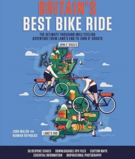 Britain's Best Bike Ride  The ultimate thousandmile cycling adventure from Land's End to John o' Groats