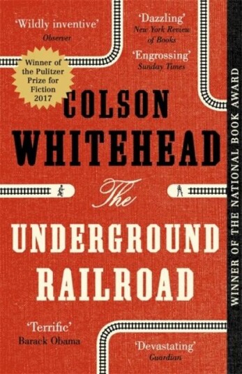 The Underground Railroad av Colson Whitehead - Pulitzer Prize Vinner Roman The Underground Railroad av Colson Whitehead - Pulitzer Prize Vinner Roman