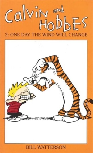 Calvin And Hobbes Volume 2: One Day The Wind Will Change Av Bill Watterson