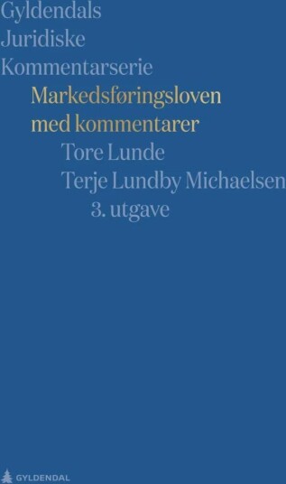 Markedsføringsloven Med Kommentarer Av Tore Lunde, Terje Lundby Michaelsen