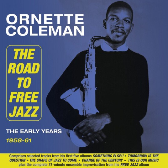 Ornette Coleman The Road To Free Jazz: The Early Years 195861 CD Ornette Coleman The Road To Free Jazz: The Early Years 195861 CD
