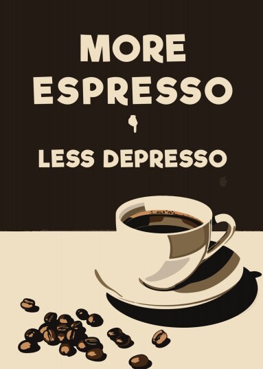 Plakat   Mer Espresso Mindre Depresso