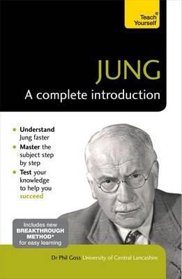 Jung: A Complete Introduction: Teach Yourself Av Phil Goss