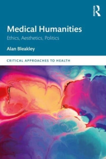 Medical Humanities Av Alan Bleakley