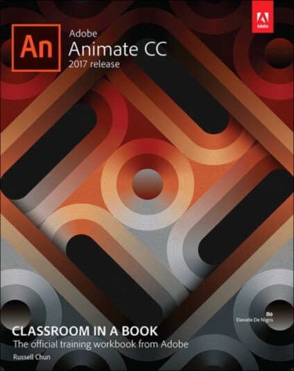Adobe Animate CC Classroom in a Book (2017 release) Adobe Animate CC Classroom in a Book (2017 release)