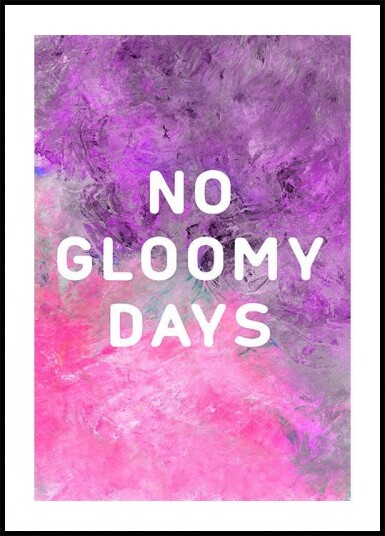 No gloomy days purple Poster Plakat / 100x150cm