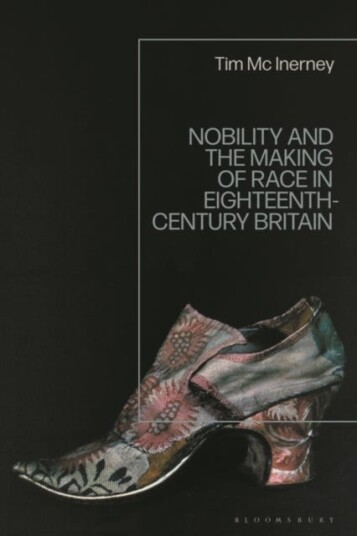 Nobility and the Making of Race in EighteenthCentury Britain