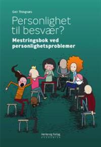 Personlighet Til Besvær? Av Geir Thingnæs Personlighet Til Besvær? Av Geir Thingnæs