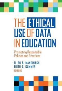 Mandinach Ellen B. The Ethical Use of Data in Education