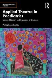 Applied Theatre In Paediatrics Av Persephone Sextou