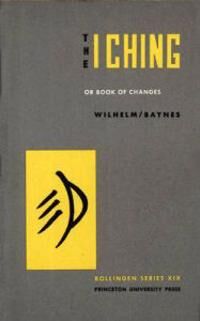Wilhelm, Hellmut The I Ching or Book of Changes