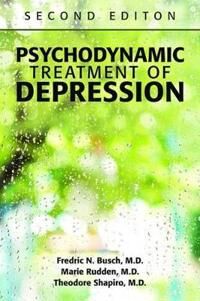 Busch Fredric N. Psychodynamic Treatment of Depression