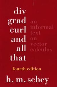 Div, Grad, Curl, And All That Av H.M. (Rochester Institute Of Technology) Schey
