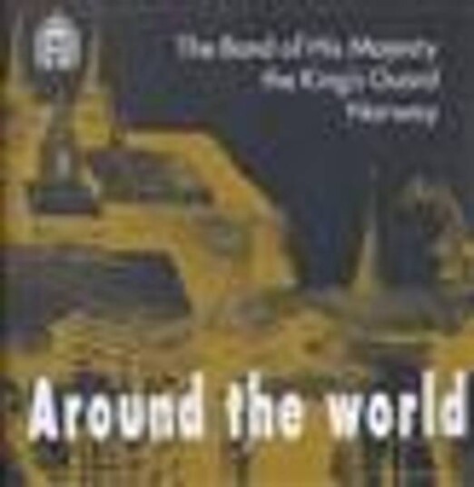 Band Of His Majesty Kings Guard Around The World CD Band Of His Majesty Kings Guard Around The World CD