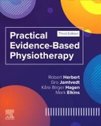 Practical Evidence-Based Physiotherapy Av Robert Bappsc Mappsc Phd (Senior Principal Research Fellow Neuroscience Research Australia Sydney Australia)