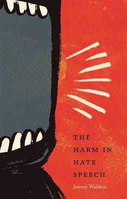 The Harm In Hate Speech Av Jeremy Waldron