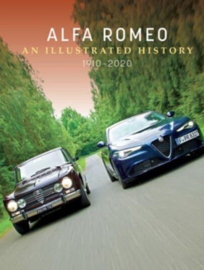 Alfa Romeo  An Illustrated History, 1910–2020