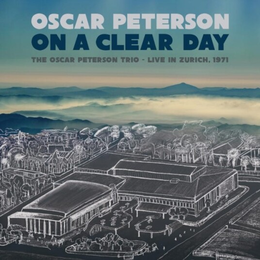 Oscar Peterson  On A Clear Day  Live In Zurich, 1971 (RSD 2022)  LP/Vinyl