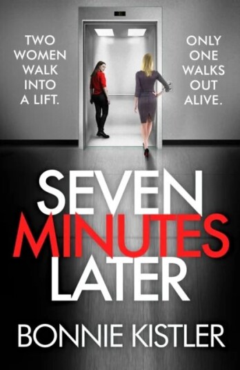 Seven Minutes Later Av Bonnie Kistler