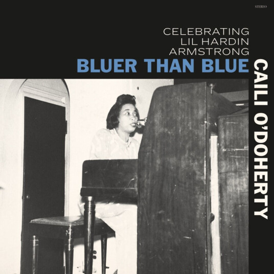 Caili O'doherty Bluer Than Blue: Celebrating Lil Hardin Armstrong CD