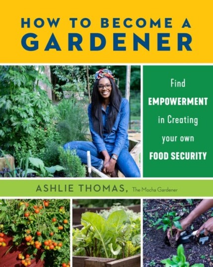 How To Become A Gardener Av Ashlie Thomas