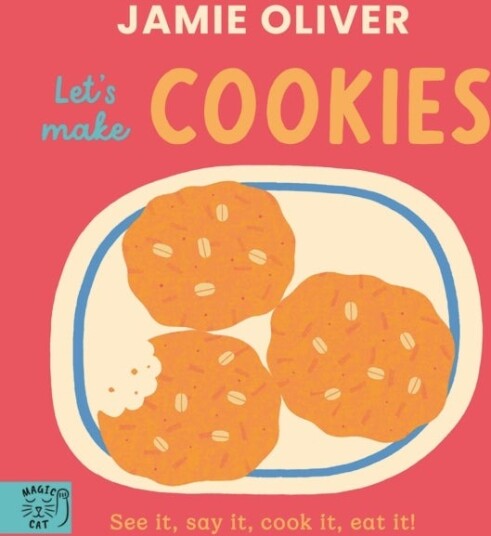 Jamie Oliver: Let's Make Cookies Jamie Oliver: Let's Make Cookies