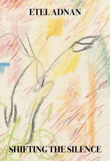 Shifting The Silence Av Etel Adnan