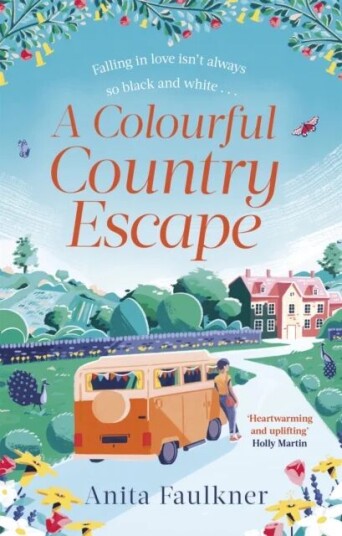 A Colourful Country Escape Av Anita Faulkner