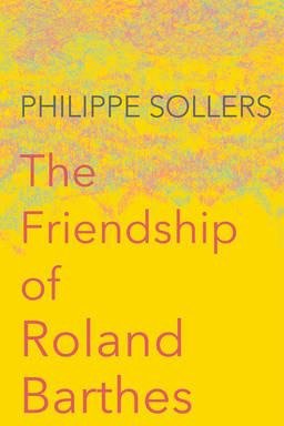 The Friendship of Roland Barthes