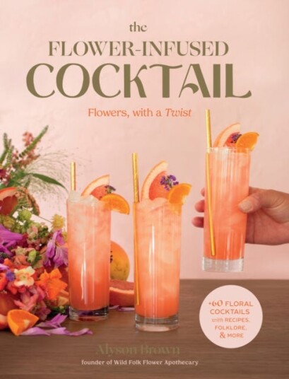 The Flower-Infused Cocktail Av Alyson Brown