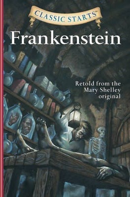 Classic Starts¿: Frankenstein Av Mary Wollstonecraft Shelley