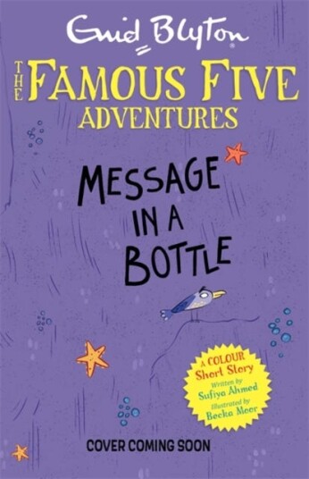 Famous Five Colour Short Stories: Message In A Bottle Av Enid Blyton, Sufiya Ahmed