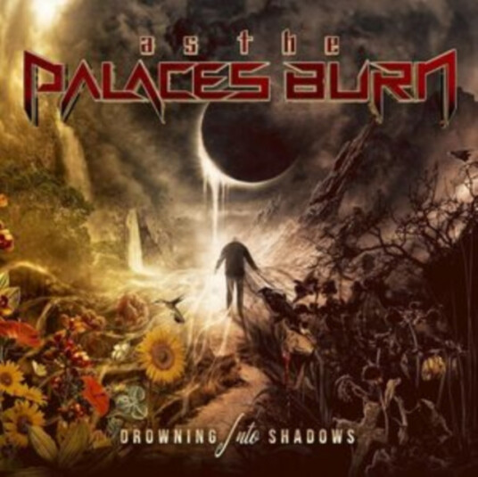 As The Palaces Burn Drowning Into Shadows CD