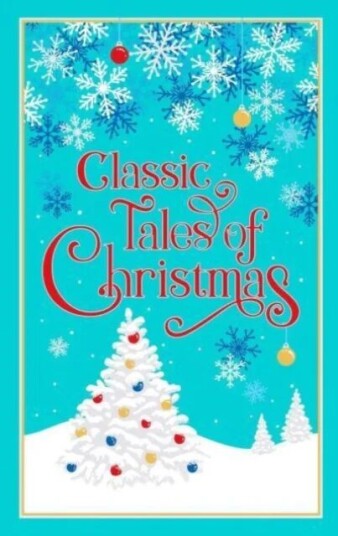 Classic Tales of Christmas av Editors of Canterbury Classics Classic Tales of Christmas av Editors of Canterbury Classics