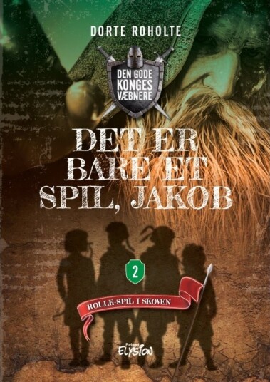 Det Er Bare Et Spill Jakob | Dorte Roholte | Språk: Dansk