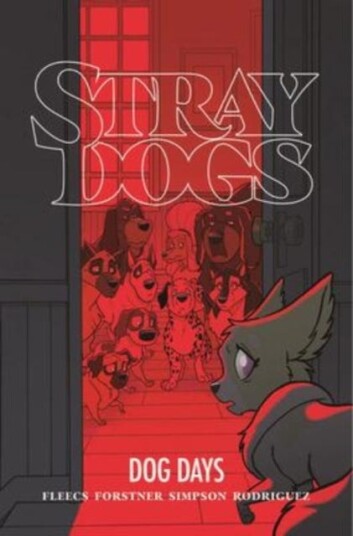 Stray Dogs: Dog Days Av Tony Fleecs