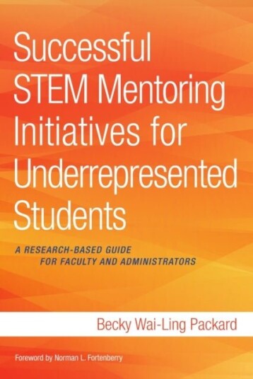 Successful STEM Mentoring Initiatives for Underrepresented Students Successful STEM Mentoring Initiatives for Underrepresented Students