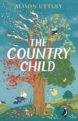 The Country Child Av Alison Uttley, C. Tunnicliffe The Country Child Av Alison Uttley, C. Tunnicliffe