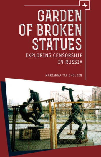 Garden of Broken Statues Exploring Censorship in Russia Garden of Broken Statues Exploring Censorship in Russia