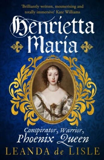 Henrietta Maria Av Leanda De Lisle Henrietta Maria Av Leanda De Lisle