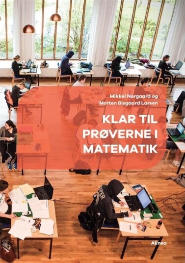 Klar Til Prøvene I Matematikk | Morten Bisgaard Larsen Mikkel Bjørn Nørgaard | Språk: Dansk