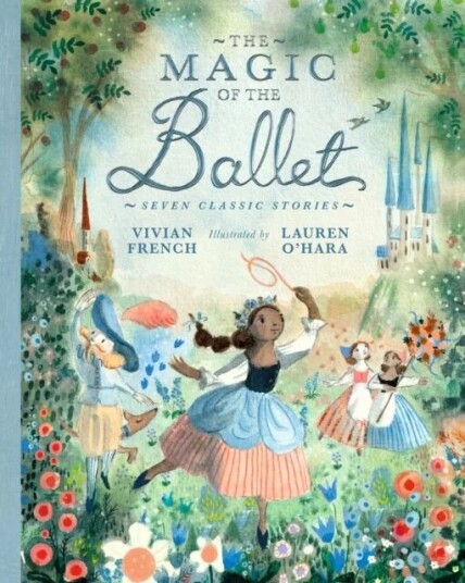 The Magic Of The Ballet: Seven Classic Stories Av Vivian French