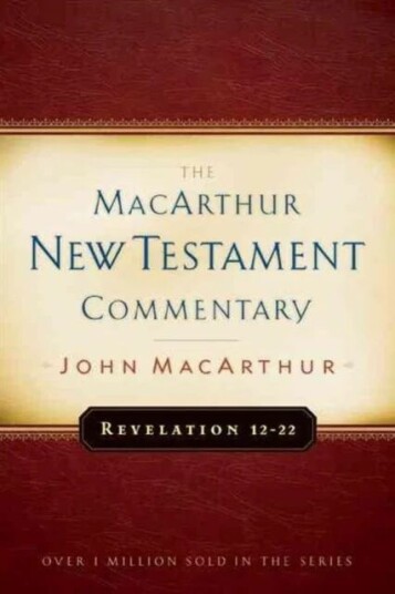Revelation 12-22 Macarthur New Testament Commentary Av John F. Macarthur