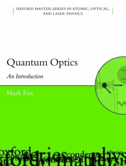 Quantum Optics Av Mark (Department Of Physics And Astronomy University Of Sheffield) Fox