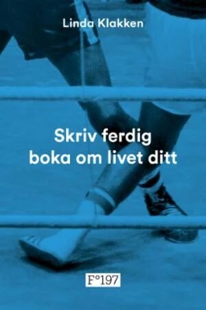 Skriv Ferdig Boka Om Livet Ditt Av Linda Klakken